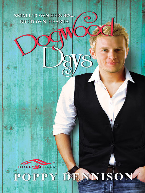Title details for Dogwood Days by Poppy Dennison - Available